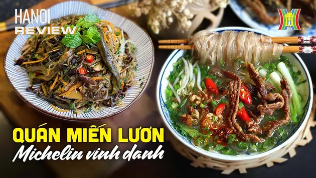 Mục sở thị quán miến lươn Michelin vinh danh | HANOI Review | 03/08/2024