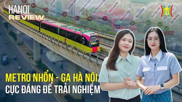 Điều gì khiến Metro Nhổn - Ga Hà Nội trở thành tâm điểm? | HANOI Review | 08/08/2024