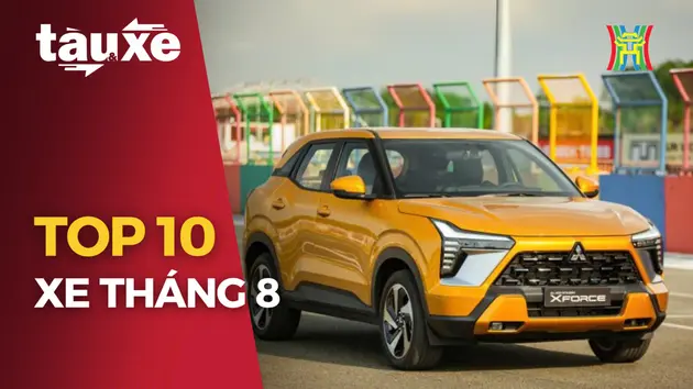 Mitsubishi Xforce dẫn đầu doanh số xe bán chạy tháng 8 | Bản tin Tàu và Xe | 13/09/2024