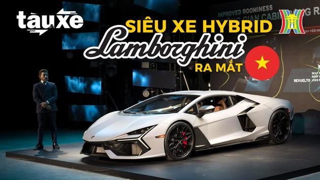 Siêu xe hybrid Lamborghini ra mắt tại Việt Nam | Bản tin Tàu và Xe | 21/03/2024