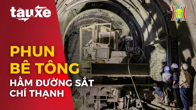 Phun bê tông làm cứng hầm đường sắt Chí Thạnh | Bản tin Tàu và Xe | 23/05/2024