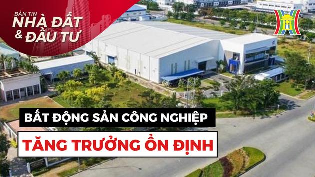Bản tin Nhà đất và đầu tư | 18/10/2023