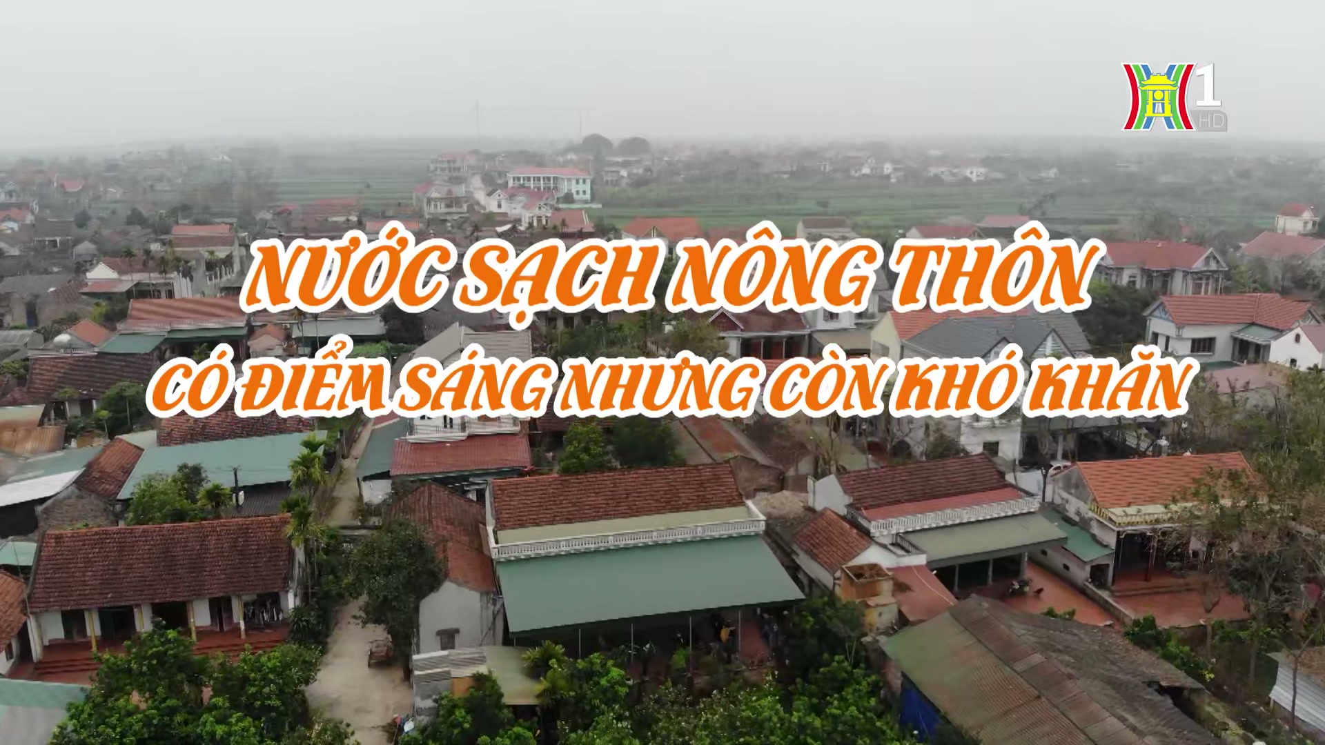 Nước sạch nông thôn, có điểm sáng nhưng còn khó khăn | Phóng sự tài liệu | 27/08/2024