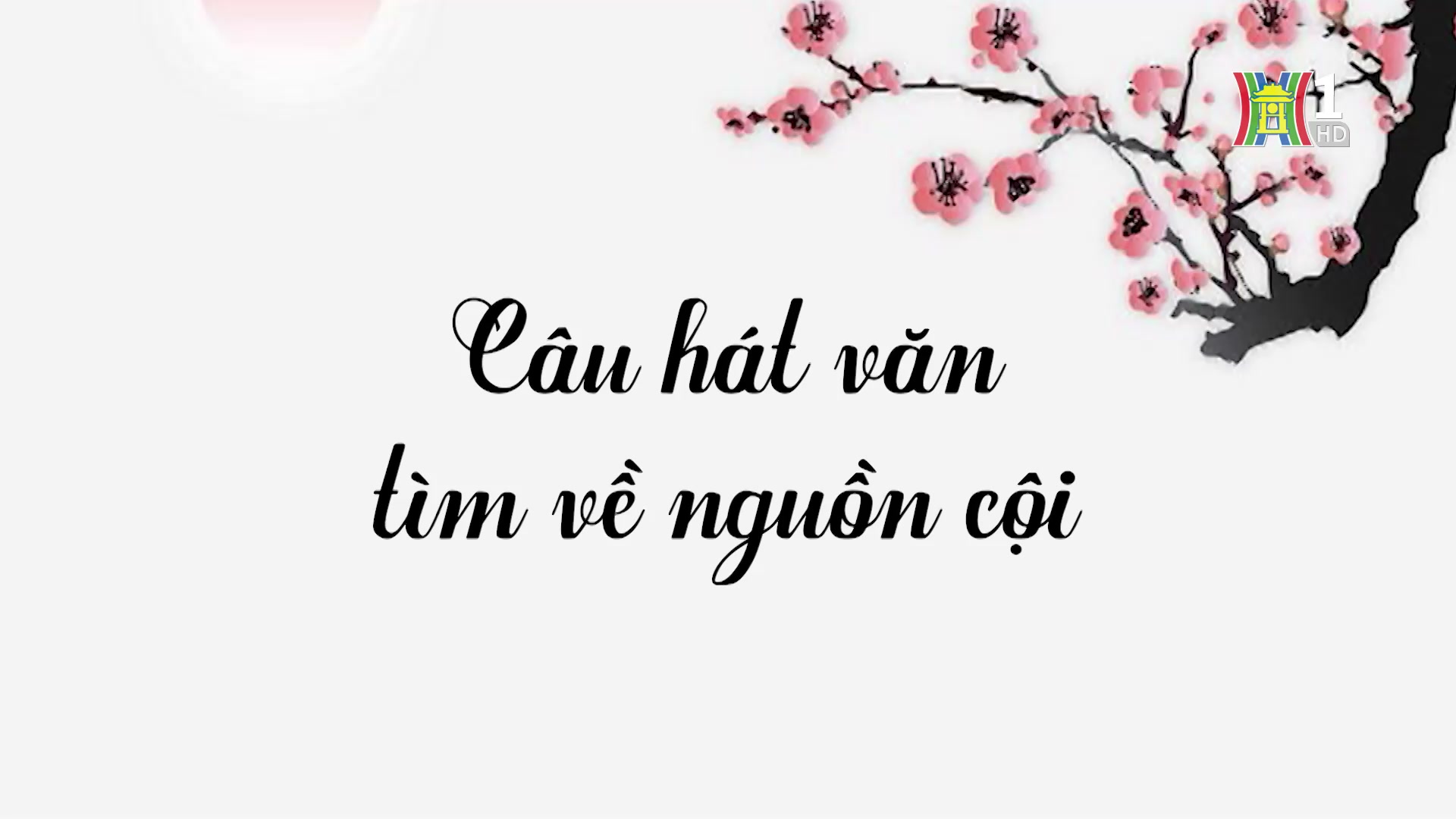 Câu hát văn tìm về nguồn cội | Phóng sự tài liệu | 26/11/2024