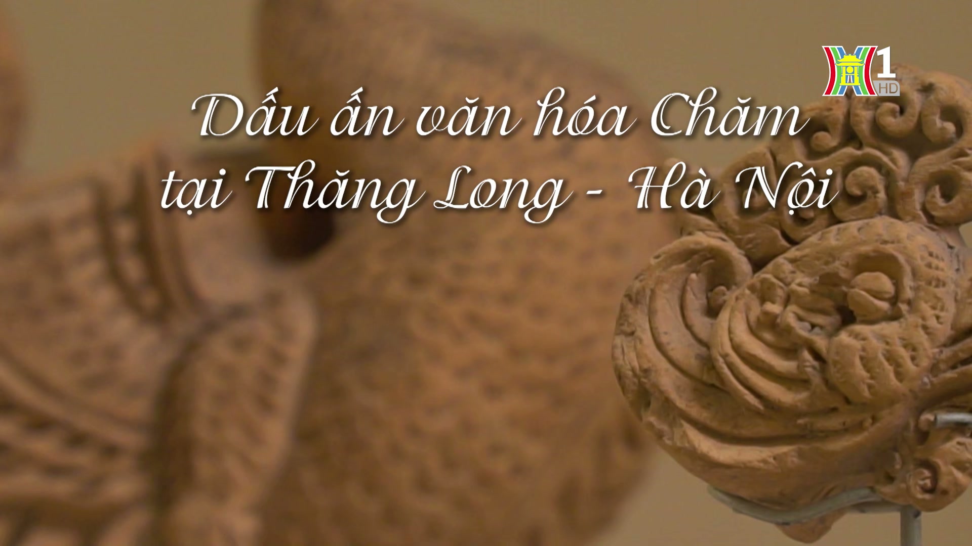 Dấu ấn văn hóa Chăm Pa tại Thăng Long - Hà Nội | Phóng sự tài liệu | 01/10/2024