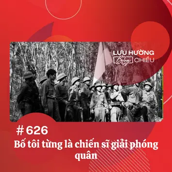 Bố tôi từng là chiến sĩ giải phóng quân