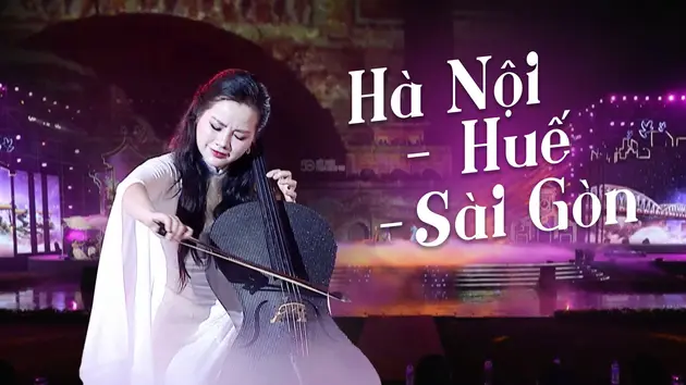 Hà Nội - Huế - Sài Gòn