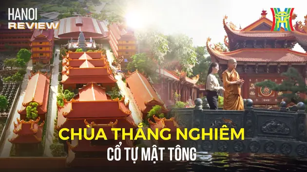 Ghé thăm ngôi chùa Mật tông hơn 1000 năm tuổi | HANOI Review | 01/06/2025
