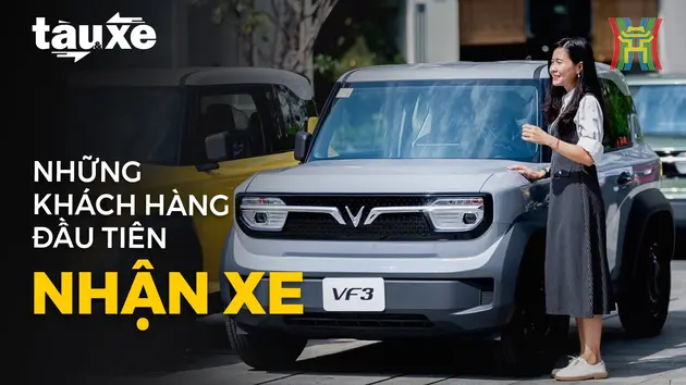 Khách hàng thích thú khi nhận những chiếc xe VF3 đầu tiên | Bản tin Tàu và Xe | 01/08/2024