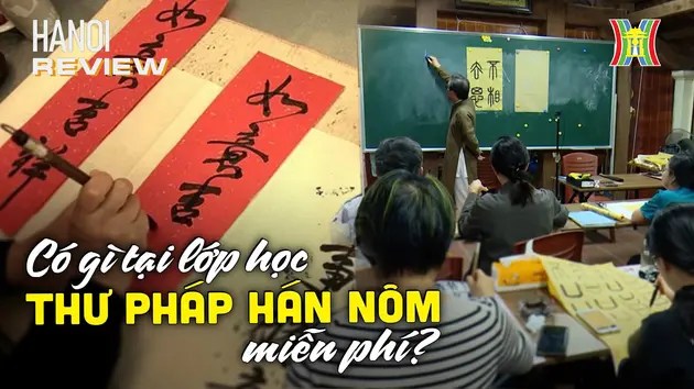 Trải nghiệm lớp học thư pháp Hán Nôm miễn phí | HANOI Review | 01/11/2024