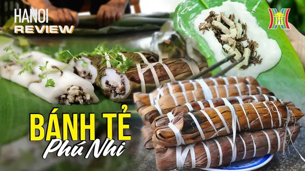 Bánh tẻ Phú Nhi - dẻo thơm hương vị làng quê xứ Đoài | HANOI Review | 02/01/2025