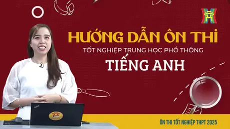 Ôn thi tiếng Anh: Phân tích dạng bài Đọc hiểu số 2 và Luyện tập