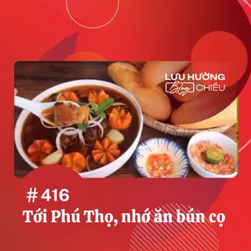 Tới Phú Thọ, nhớ ăn bún cọ 