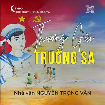 Truyện ngắn ‘Thương gửi Trường Sa’ - Nguyễn Trọng Văn