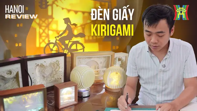 Nhớ về Hà Nội qua những lớp giấy Kirigami | HANOI Review | 03/05/2025