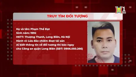 Truy tìm đối tượng lừa đảo chiếm đoạt tài sản 