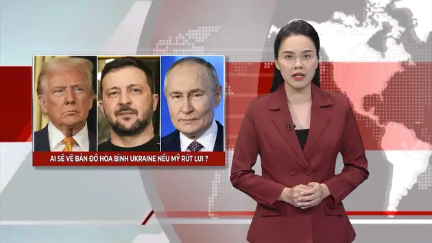 Cuộc chiến Nga - Ukraine sẽ ra sao khi Mỹ rút lui? | Nhìn ra thế giới | 05/05/2025