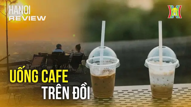 Cafe trên đồi - Đà Lạt thu nhỏ ngay ngoại thành Hà Nội | HANOI Review | 06/12/2024