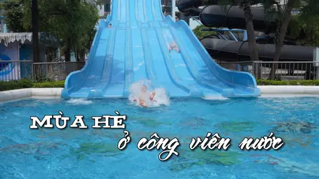 Mùa hè ở công viên nước | Nhịp sống Hà Nội | 08/06/2025