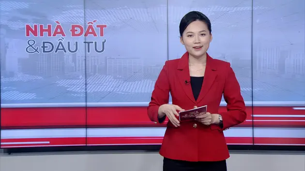 Bản tin Nhà đất và đầu tư | 09/06/2025