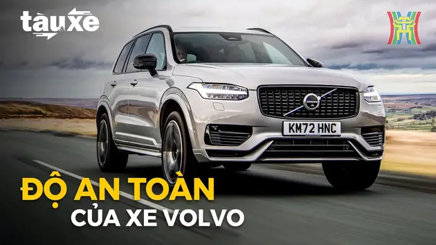 Vì sao xe Volvo được cho là an toàn nhất thế giới? | Bản tin Tàu và Xe | 09/08/2024