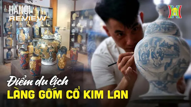 Làng Kim Lan - Ngôi sao mới trên bản đồ du lịch Hà Nội | HANOI Review | 09/08/2024