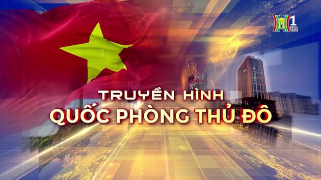 Truyền hình Quốc phòng Thủ đô | 03/12/2023