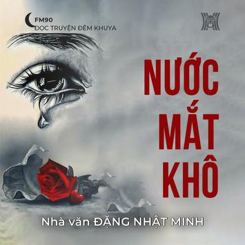 Truyện ngắn ‘Nước mắt khô’ - Đặng Nhật Minh