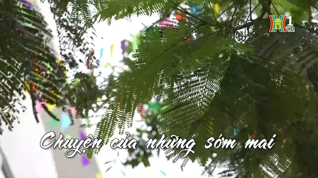 Chuyện của những sớm mai | Nhịp sống Hà Nội | 10/05/2025