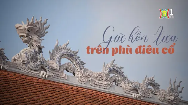 Giữ hồn xưa trên phù điêu cổ | Nghệ nhân Hà Nội | 10/08/2024