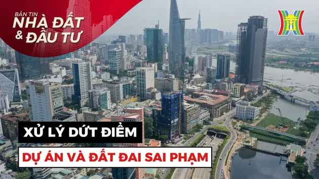 Bản tin Nhà đất và đầu tư | 10/08/2024