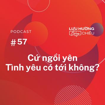 Cứ ngồi yên rồi tình yêu có tới không?