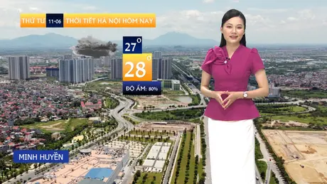Dự báo thời tiết sáng | 11/06/2025