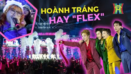 Concert 'Anh trai say hi' hoành tráng thật hay chỉ flex?