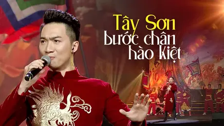 Tây Sơn bước chân hào kiệt 