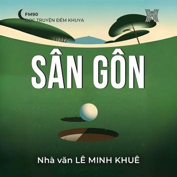 Truyện ngắn ‘Sân gôn’ - Lê Minh Khuê 
