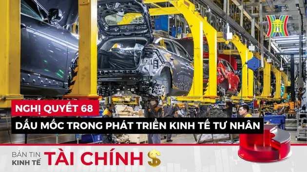Bản tin Kinh tế Tài chính | 13/05/2025