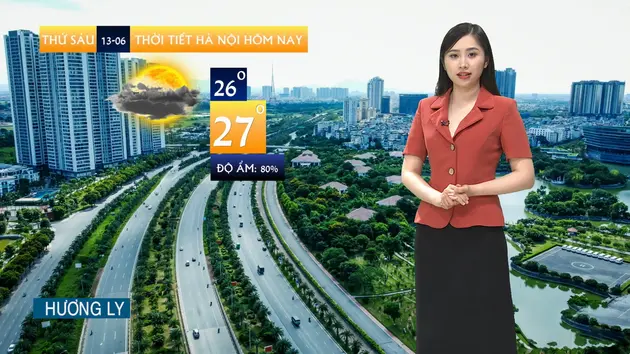 Dự báo thời tiết sáng | 13/06/2025