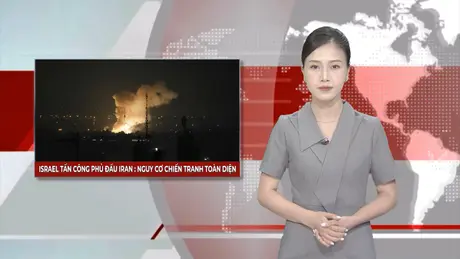 Israel tấn công phủ đầu Iran: Nguy cơ chiến tranh toàn diện | Nhìn ra thế giới | 13/06/2025