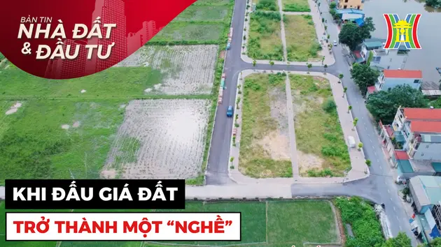 Bản tin Nhà đất và đầu tư | 13/09/2024