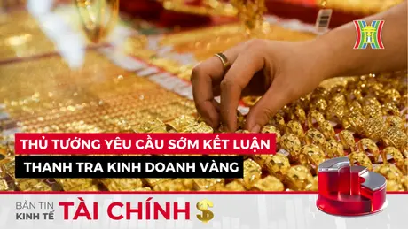 Bản tin Kinh tế Tài chính | 14/05/2025
