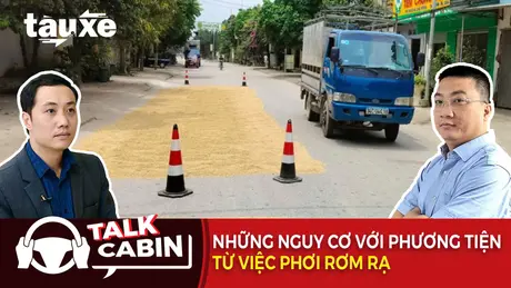Talk Cabin: Những nguy cơ với phương tiện từ việc phơi rơm rạ | Bản tin Tàu và Xe | 14/06/2025