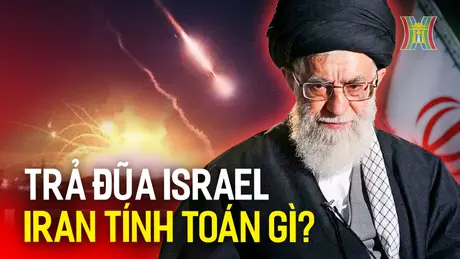 Iran toan tính gì khi tấn công Israel?