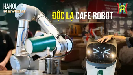 Độc đáo quán cafe duy nhất có robot phục vụ ở Hà Nội | HANOI Review | 15/05/2025