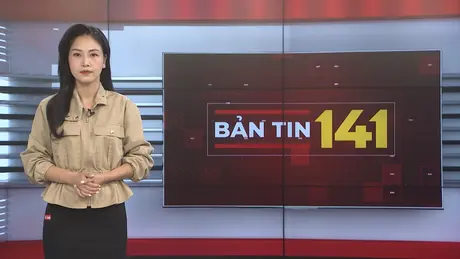 Bản tin 141 | 15/06/2025