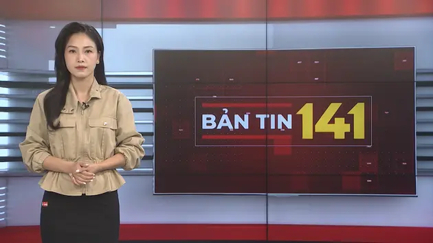 Bản tin 141 | 15/06/2025