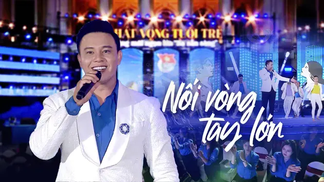 Nối vòng tay lớn - Khát vọng tuổi trẻ