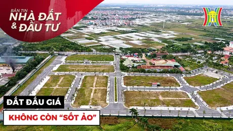 Bản tin Nhà đất và đầu tư | 15/10/2024