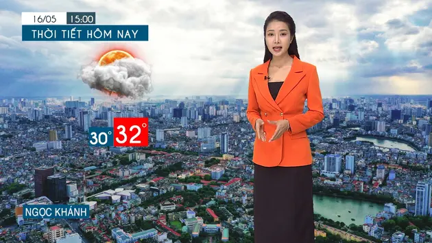 Dự báo thời tiết tối | 16/05/2025