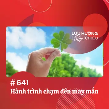 Hành trình chạm đến may mắn